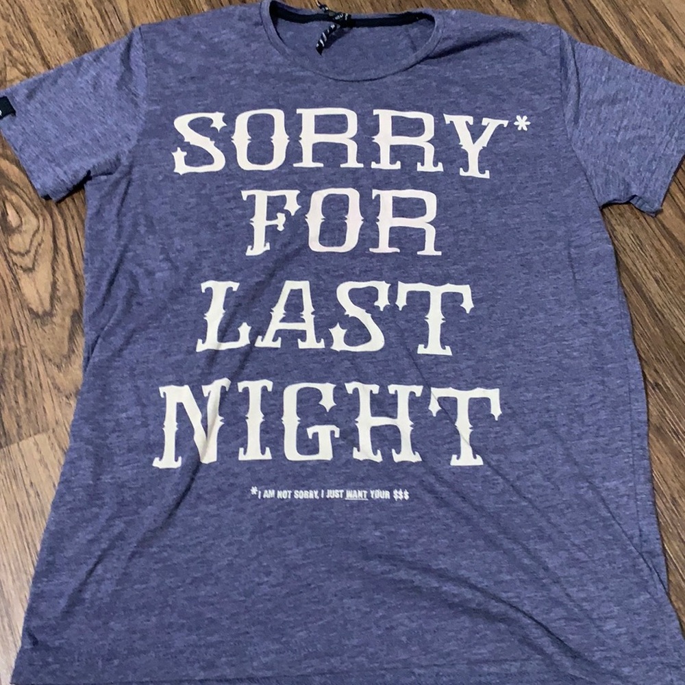 Sorry For Last Night T-shirt
